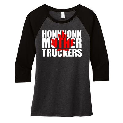 Honk Honk Mother Truckers Women's Tri-Blend 3/4-Sleeve Raglan Shirt