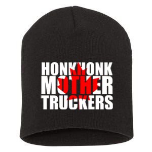 Honk Honk Mother Truckers Short Acrylic Beanie