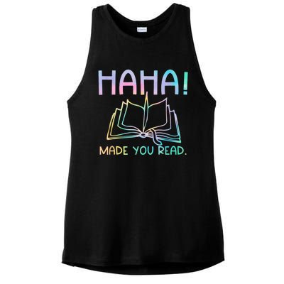 Ha Ha Made You Read Funny Reading Teacher Ladies PosiCharge Tri-Blend Wicking Tank