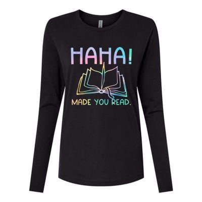 Ha Ha Made You Read Funny Reading Teacher Womens Cotton Relaxed Long Sleeve T-Shirt