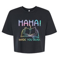 Ha Ha Made You Read Funny Reading Teacher Bella+Canvas Jersey Crop Tee