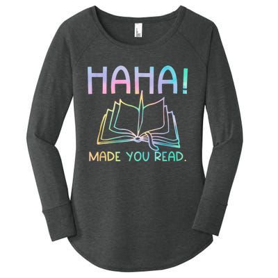 Ha Ha Made You Read Funny Reading Teacher Women's Perfect Tri Tunic Long Sleeve Shirt