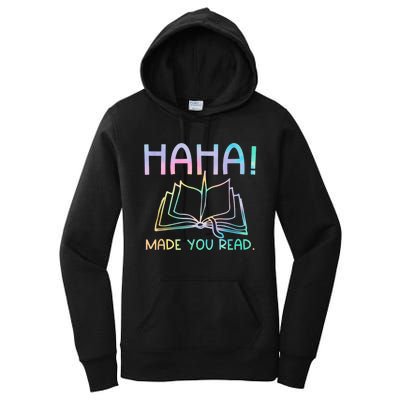 Ha Ha Made You Read Funny Reading Teacher Women's Pullover Hoodie