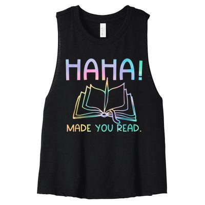 Ha Ha Made You Read Funny Reading Teacher Women's Racerback Cropped Tank