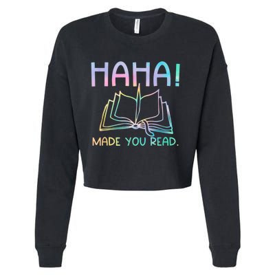 Ha Ha Made You Read Funny Reading Teacher Cropped Pullover Crew