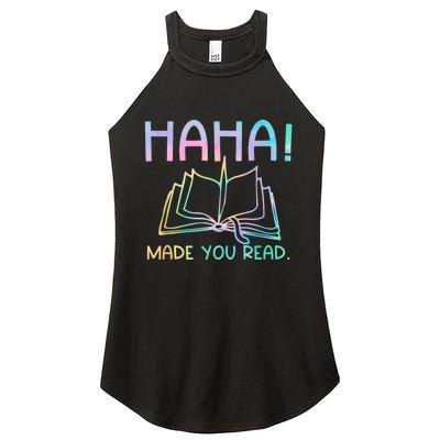 Ha Ha Made You Read Funny Reading Teacher Women's Perfect Tri Rocker Tank