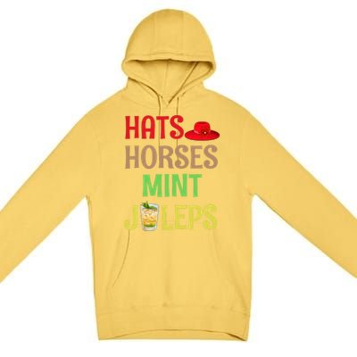 Hats Horses Mint Juleps Gift Funny Horse Racing Funny Gift Premium Pullover Hoodie