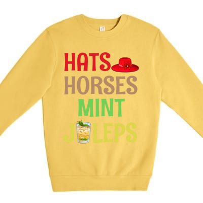 Hats Horses Mint Juleps Gift Funny Horse Racing Funny Gift Premium Crewneck Sweatshirt