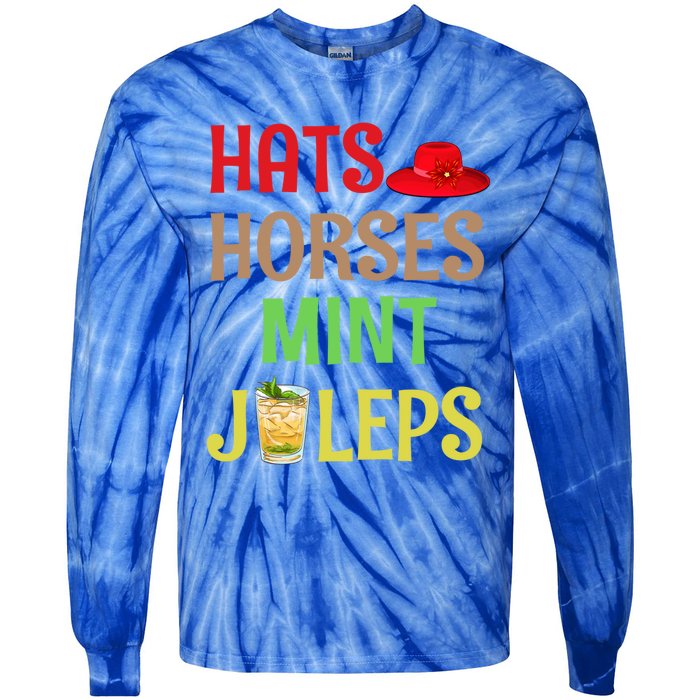 Hats Horses Mint Juleps Gift Funny Horse Racing Funny Gift Tie-Dye Long Sleeve Shirt