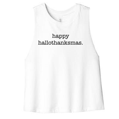 Happy Hallothanksmas Minimalistic Thanksgiving Funny Gift Women's Racerback Cropped Tank