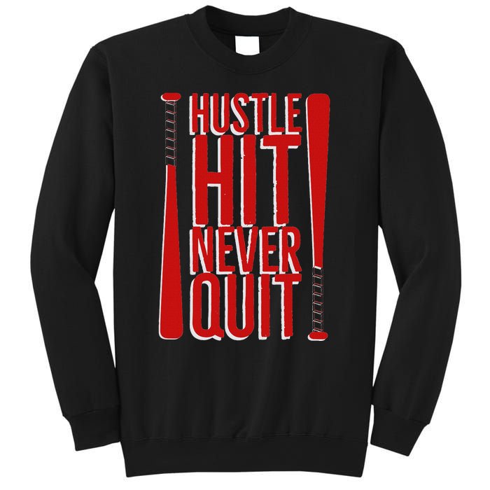 Hustle Hit Never Quit Baseball Saying Practice Workout Fan Sweatshirt