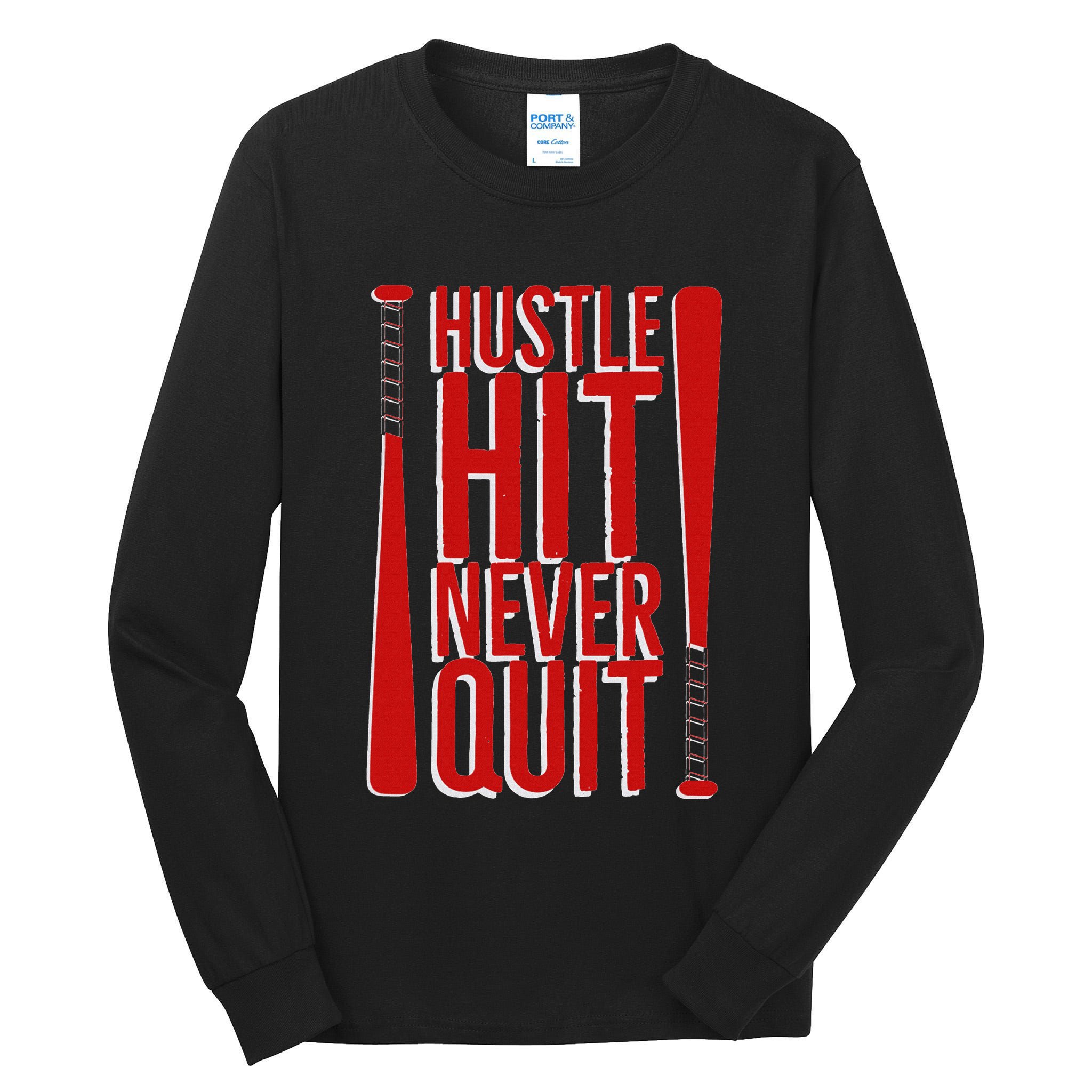 Hustle Hit Never Quit Baseball Saying Practice Workout Fan Tall Long Sleeve T-Shirt