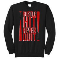 Hustle Hit Never Quit Baseball Saying Practice Workout Fan Tall Sweatshirt