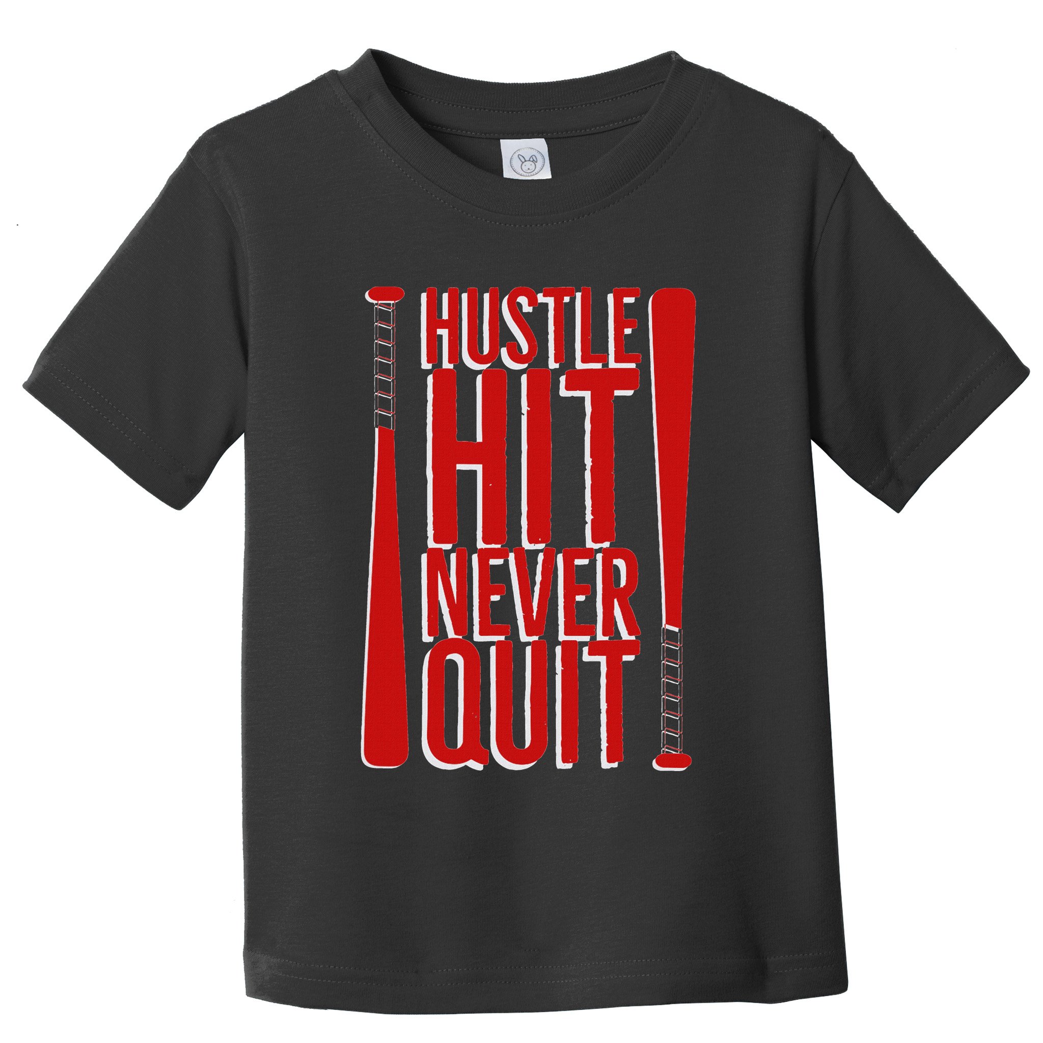 Hustle Hit Never Quit Baseball Saying Practice Workout Fan Toddler T-Shirt