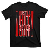 Hustle Hit Never Quit Baseball Saying Practice Workout Fan T-Shirt