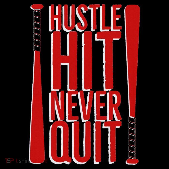 Hustle Hit Never Quit Baseball Saying Practice Workout Fan T-Shirt