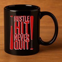 Hustle Hit Never Quit Baseball Saying Practice Workout Fan 11oz C Handle Ceramic Mug
