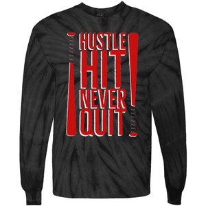 Hustle Hit Never Quit Baseball Saying Practice Workout Fan Tie-Dye Long Sleeve Shirt