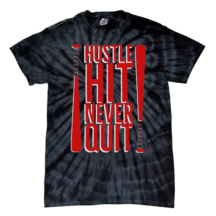 Hustle Hit Never Quit Baseball Saying Practice Workout Fan Tie-Dye T-Shirt