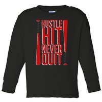 Hustle Hit Never Quit Baseball Saying Practice Workout Fan Toddler Long Sleeve Shirt