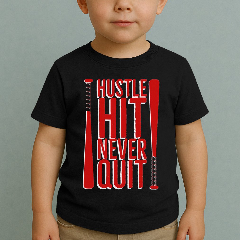 Hustle Hit Never Quit Baseball Saying Practice Workout Fan Toddler T-Shirt