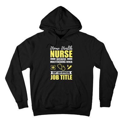 Home Health Nurse Multitasking Ninja Funny Hoodie