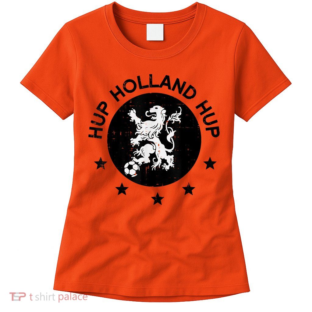 Hup Holland Netherlands Orange Soccer Womens T-Shirt