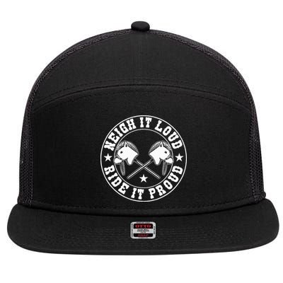Hobby Horse Neigh It Loud Ride It Proud Hobby Horsing 7 Panel Mesh Trucker Snapback Hat