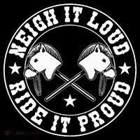 Hobby Horse Neigh It Loud Ride It Proud Hobby Horsing Tall T-Shirt