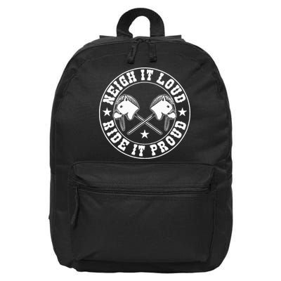 Hobby Horse Neigh It Loud Ride It Proud Hobby Horsing 16 in Basic Backpack
