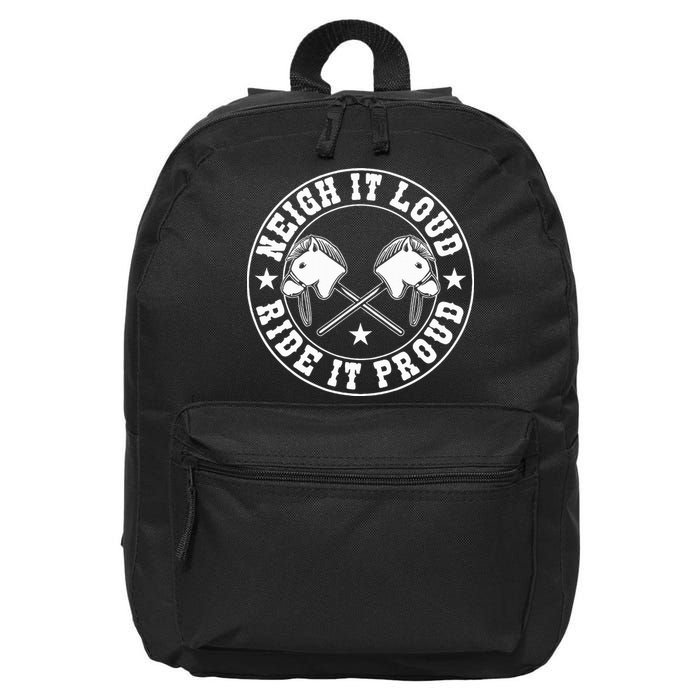 Hobby Horse Neigh It Loud Ride It Proud Hobby Horsing 16 in Basic Backpack