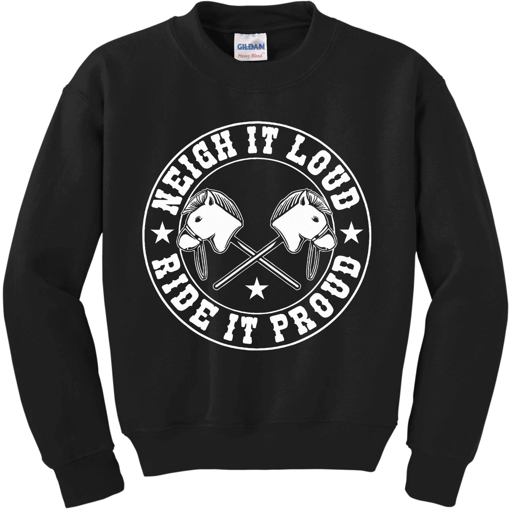 Hobby Horse Neigh It Loud Ride It Proud Hobby Horsing Kids Sweatshirt