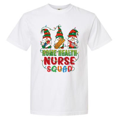 Home Health Nurse Squad Three Gnomes Christmas Gnome Nurse Gift Garment-Dyed Heavyweight T-Shirt