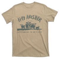 Hay Hustler Outstanding In My Field T-Shirt