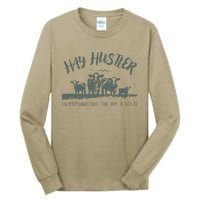 Hay Hustler Outstanding In My Field Tall Long Sleeve T-Shirt