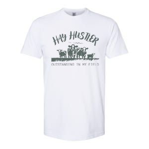 Hay Hustler Outstanding In My Field Softstyle CVC T-Shirt