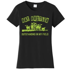 Hay Hustler Outstanding In My Field Women's T-Shirt