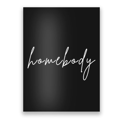 Homebody Poster