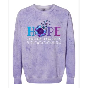 Hope Hold On Pain Ends Suicide Prevention Awareness Graphic Cool Gift Colorblast Crewneck Sweatshirt