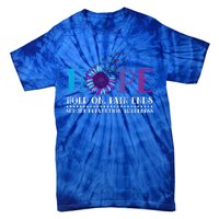 Hope Hold On Pain Ends Suicide Prevention Awareness Graphic Cool Gift Tie-Dye T-Shirt