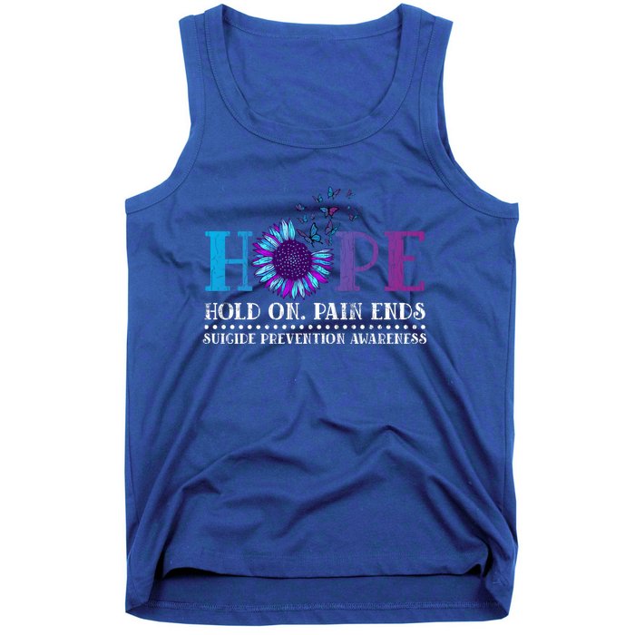 Hope Hold On Pain Ends Suicide Prevention Awareness Graphic Cool Gift Tank Top