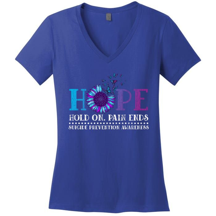 Hope Hold On Pain Ends Suicide Prevention Awareness Graphic Cool Gift Women's V-Neck T-Shirt