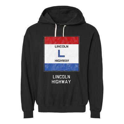 Historic Highway Pole Markers Lincoln Road Garment-Dyed Fleece Hoodie