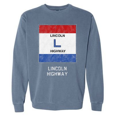 Historic Highway Pole Markers Lincoln Road Garment-Dyed Sweatshirt