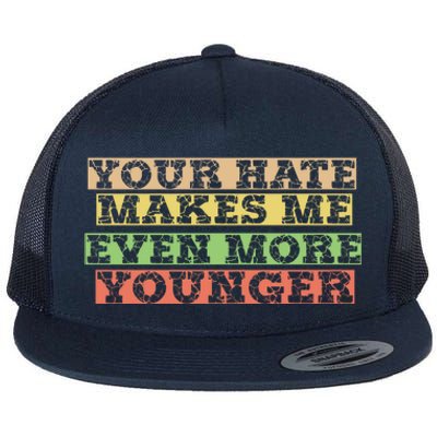 Hate Hater Positiv Stay Strong Gift Flat Bill Trucker Hat