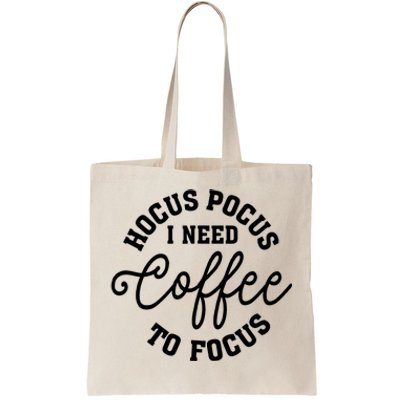 Halloween Hocus Pocus I Need Coffee To Focus Tote Bag