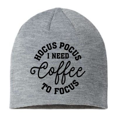 Halloween Hocus Pocus I Need Coffee To Focus Sustainable Beanie