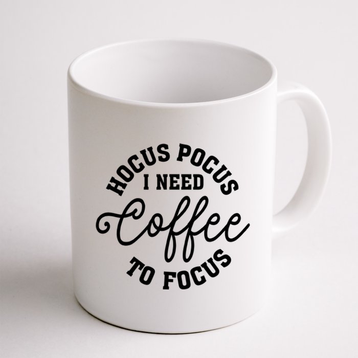 Halloween Hocus Pocus I Need Coffee To Focus Coffee Mug