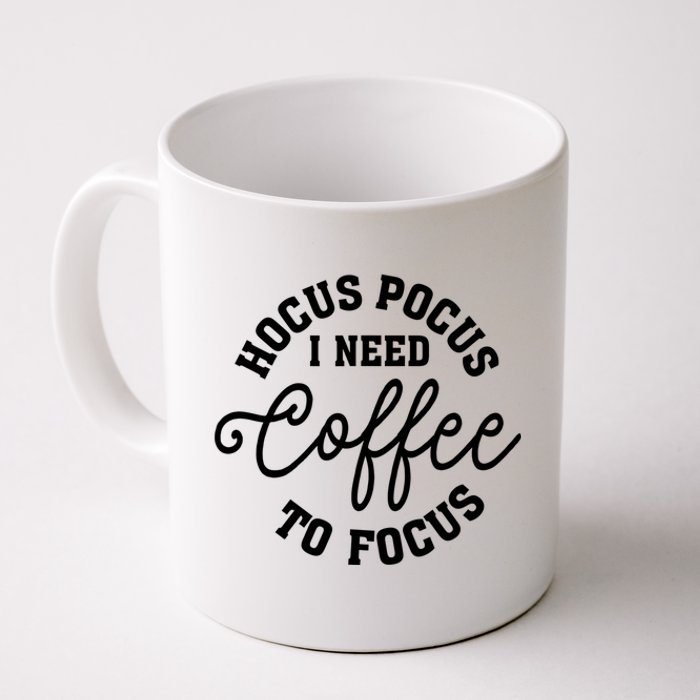 Halloween Hocus Pocus I Need Coffee To Focus Coffee Mug