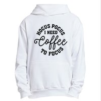 Halloween Hocus Pocus I Need Coffee To Focus Urban Pullover Hoodie